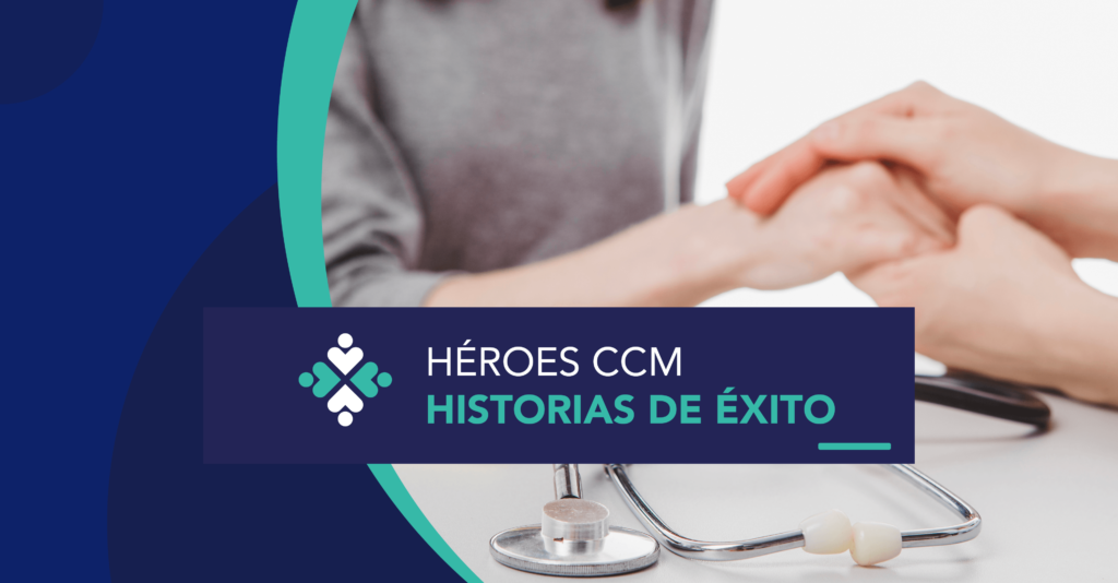 Héroes CCM – Historias y testimonios de éxito de nuestros pacientes